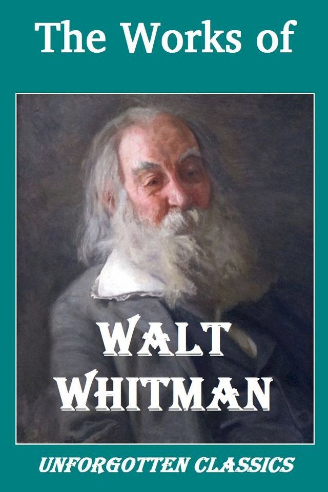  The Complete Works of Walt Whitman(Kobo/電子書)