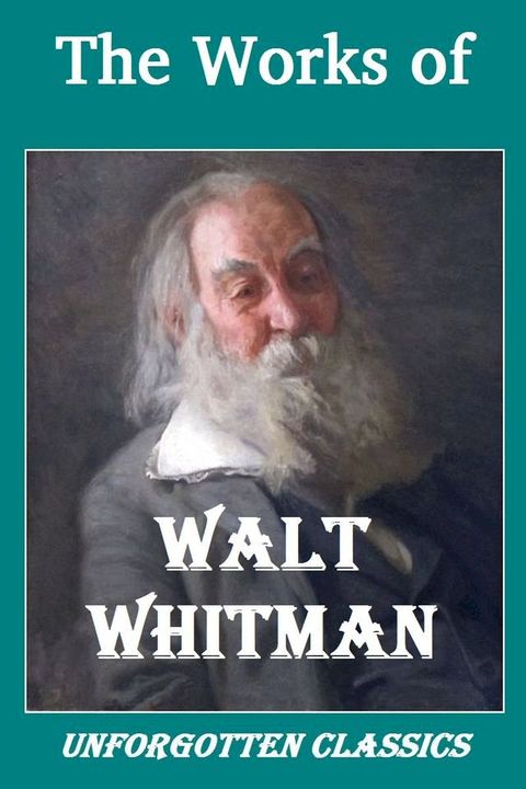 The Complete Works of Walt Whitman(Kobo/電子書)