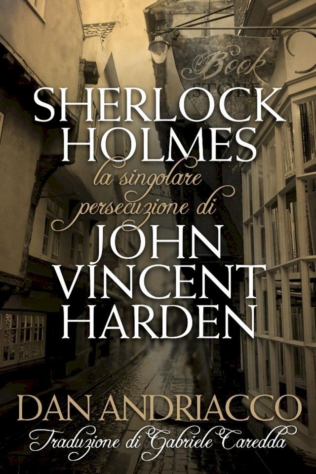  La Singolare Persecuzione di John Vincent Harden(Kobo/電子書)