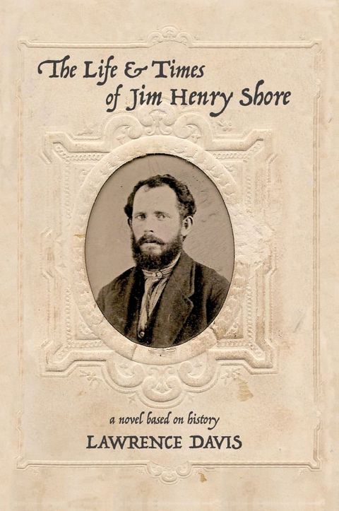 The Life and Times of Jim Henry Shore(Kobo/電子書)