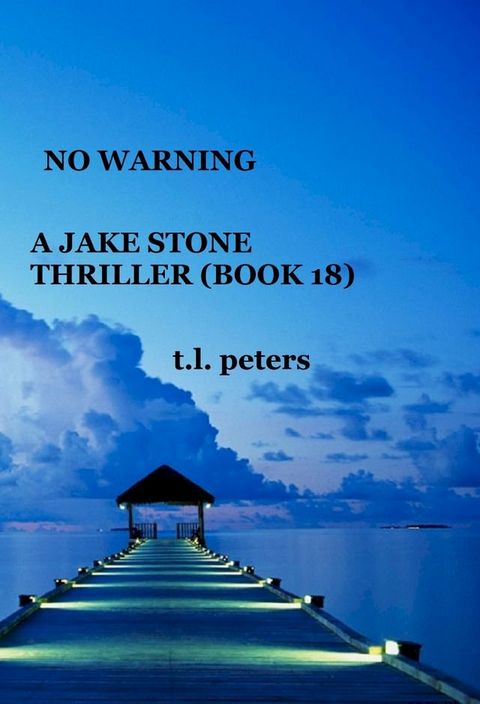 No Warning, A Jake Stone Thriller (Book 18)(Kobo/電子書)