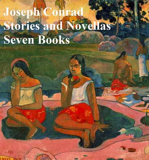 Joseph Conrad: stories and novellas(Kobo/電子書)