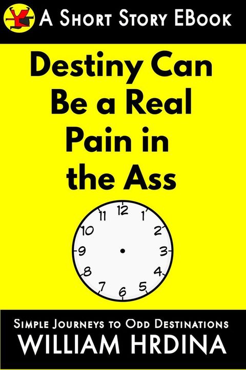 Destiny Can Be a Real Pain in the Ass(Kobo/電子書)