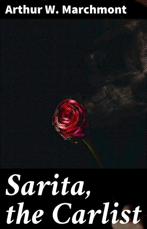 Sarita, the Carlist(Kobo/電子書)