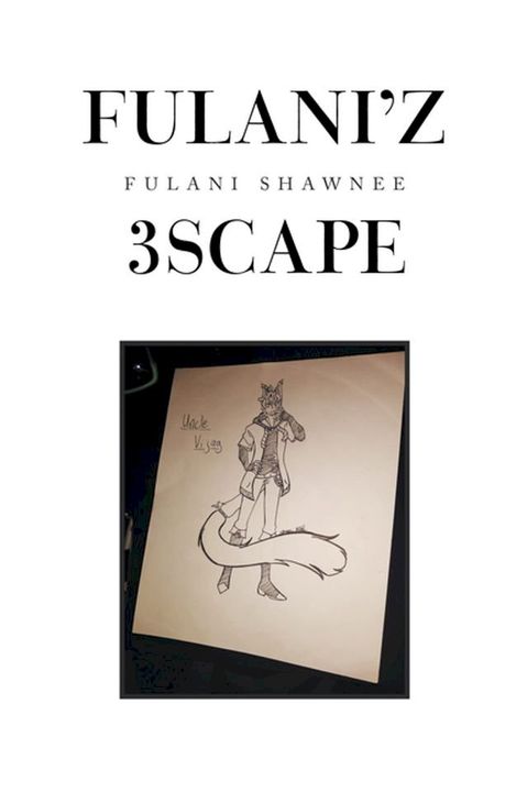 Fulani'z 3Scape(Kobo/電子書)