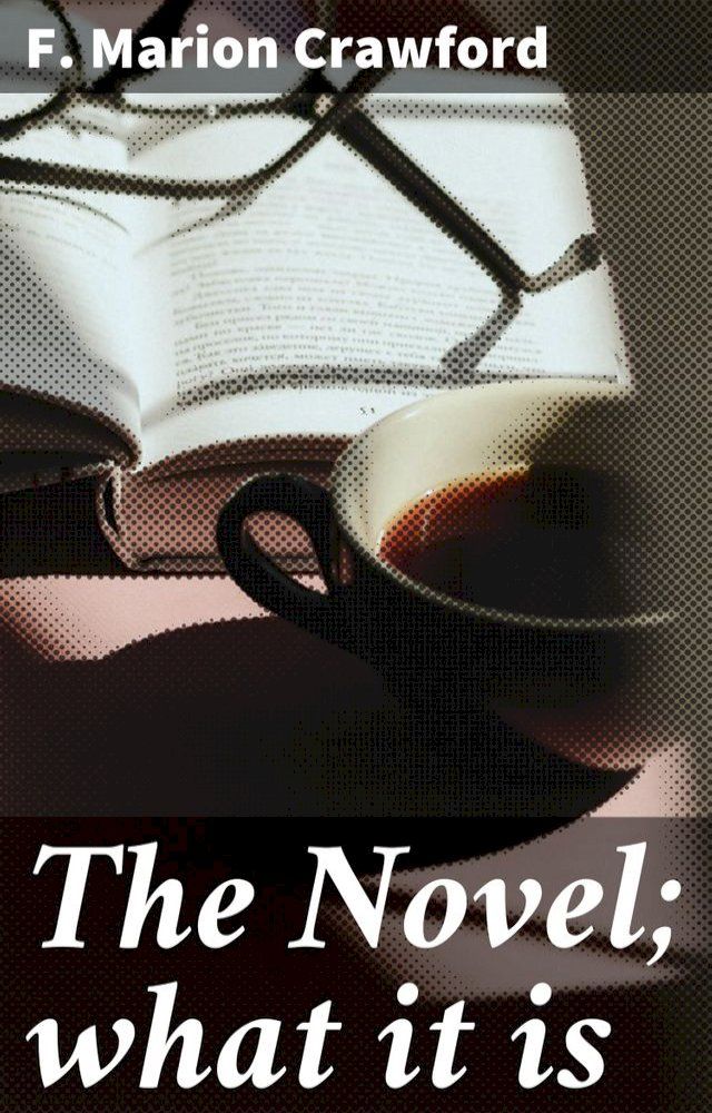  The Novel; what it is(Kobo/電子書)