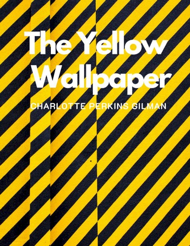  THE YELLOW WALLPAPER(Kobo/電子書)