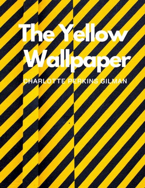 THE YELLOW WALLPAPER(Kobo/電子書)