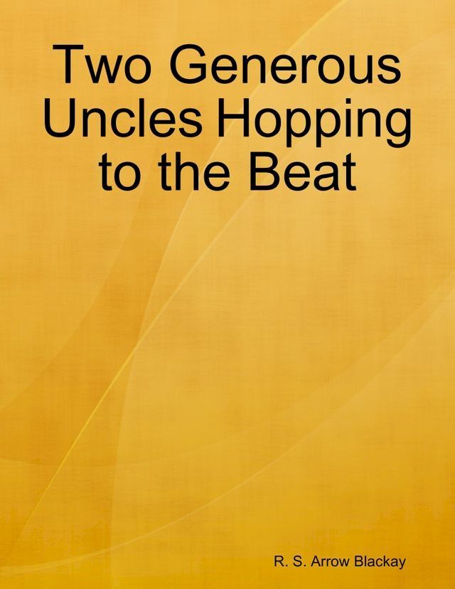  Two Generous Uncles Hopping to the Beat(Kobo/電子書)