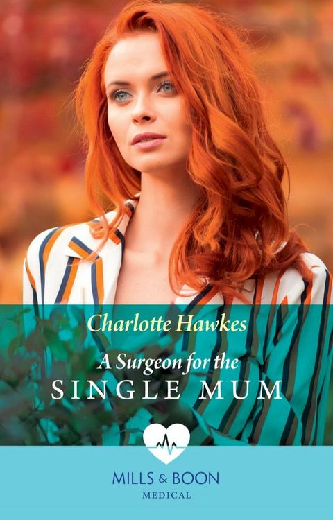 A Surgeon For The Single Mum (Mills & Boon Medical)(Kobo/電子書)