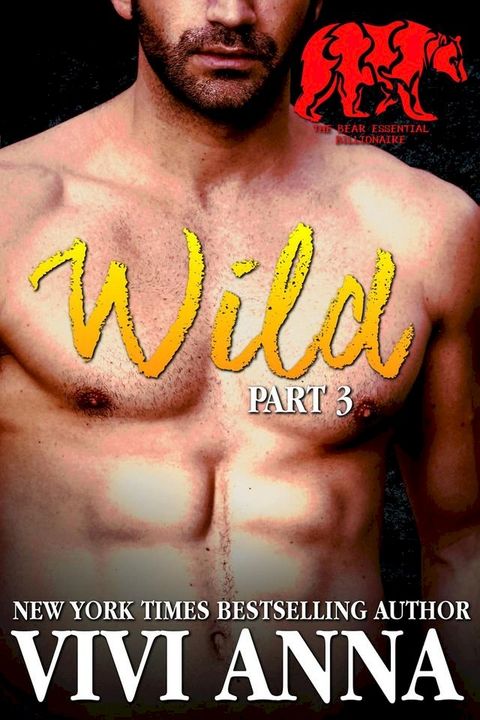 Wild: Part 3: Bear Essential Billionaire (werebear romance)(Kobo/電子書)