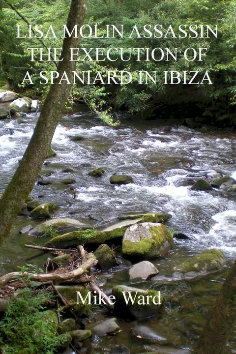 Lisa Molin Assassin: The Execution of a Spaniard in Ibiza(Kobo/電子書)