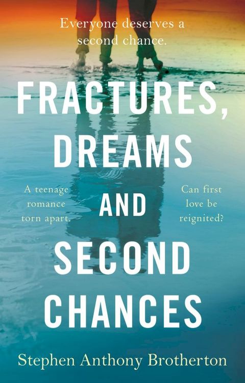 Fractures, Dreams and Second Chances(Kobo/電子書)