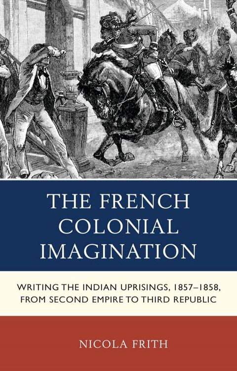 The French Colonial Imagination(Kobo/電子書)