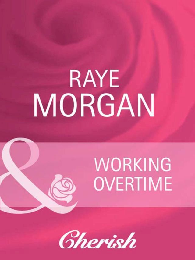  Working Overtime (Mills & Boon Cherish)(Kobo/電子書)