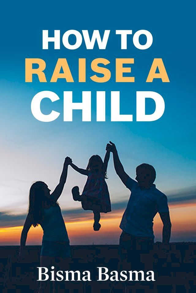  How to Raise a Child(Kobo/電子書)