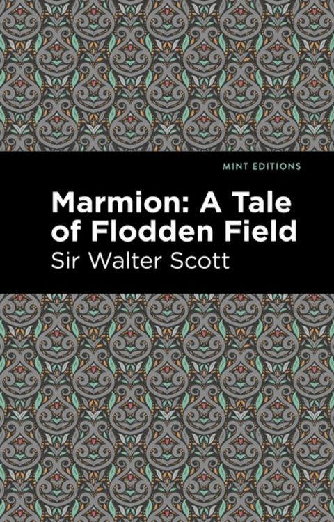 Marmion: A Tale of Flodden Field(Kobo/電子書)