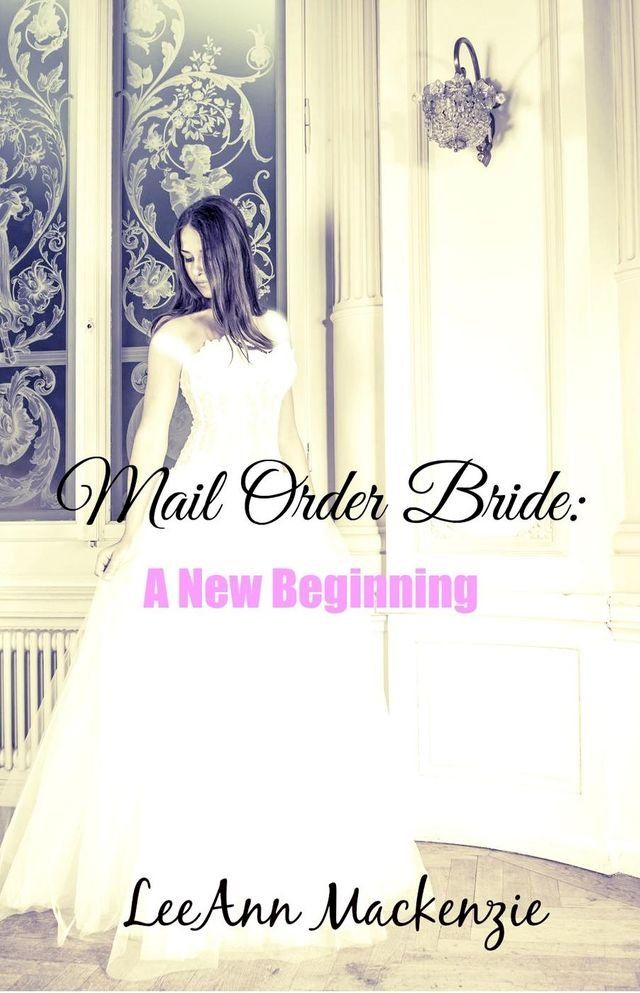  Mail Order Bride: A New Beginning(Kobo/電子書)