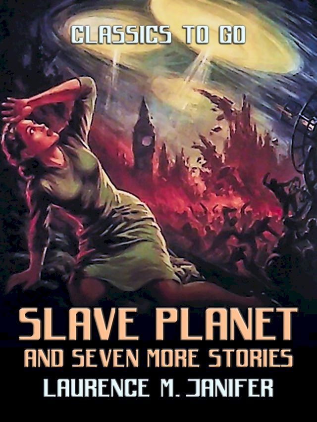  Slave Planet and seven more Stories(Kobo/電子書)