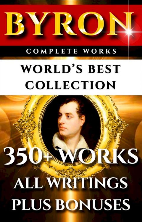 Lord Byron Complete Works – World’s Best Collection(Kobo/電子書)