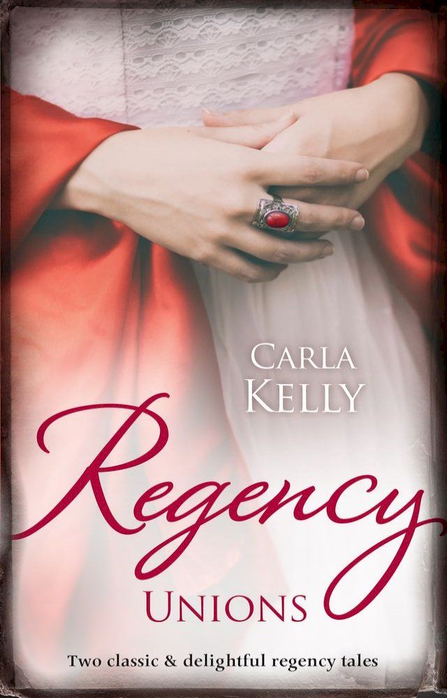  Regency Unions/Marriage Of Mercy/Marrying The Captain(Kobo/電子書)