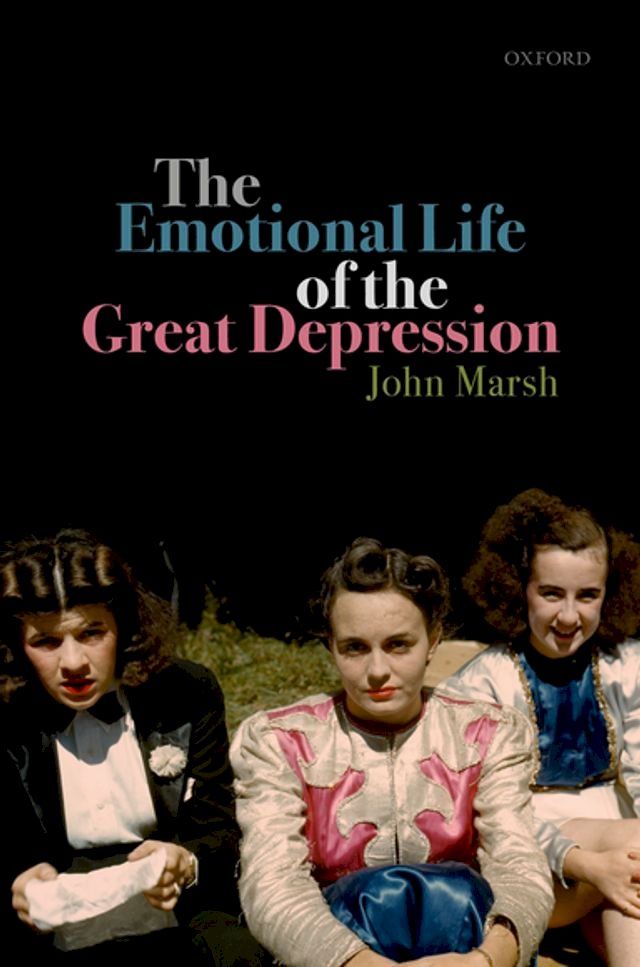  The Emotional Life of the Great Depression(Kobo/電子書)