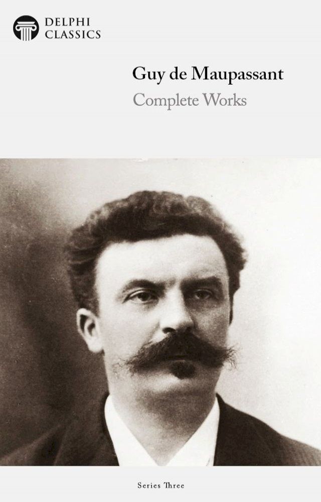  Complete Works of Guy de Maupassant (Delphi Classics)(Kobo/電子書)