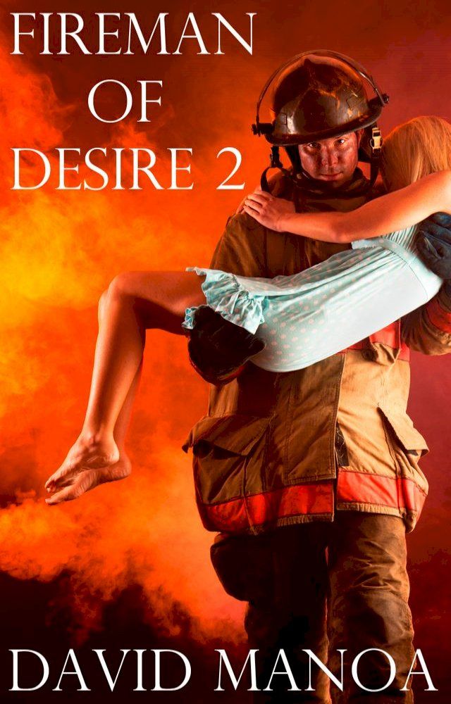  Fireman of Desire 2(Kobo/電子書)