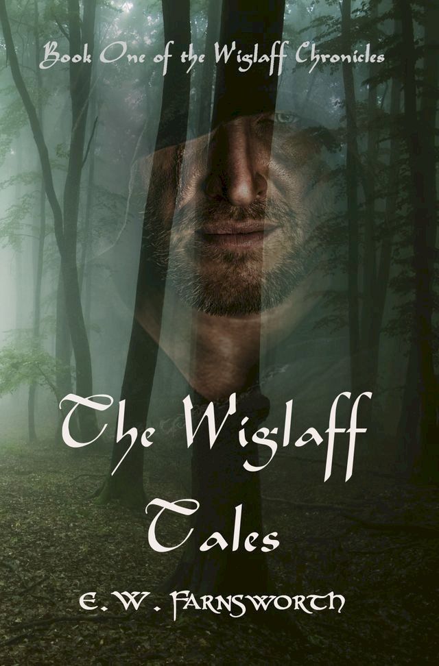  The Wiglaff Tales: Book One of the Wiglaff Chronicles(Kobo/電子書)