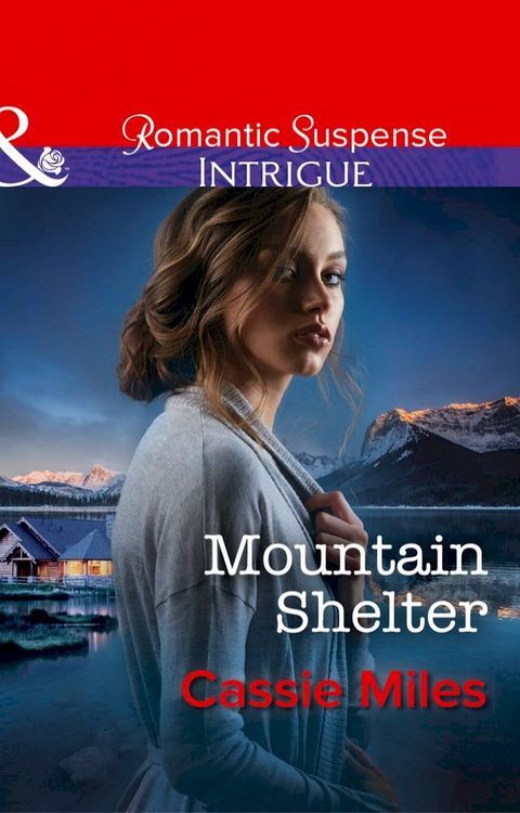 Mountain Shelter (Mills & Boon Intrigue)(Kobo/電子書)