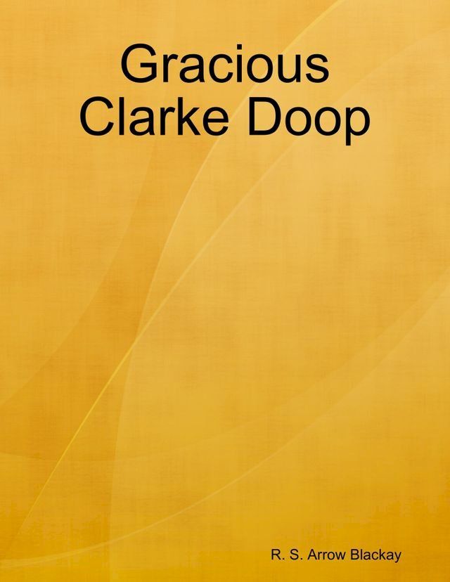  Gracious Clarke Doop(Kobo/電子書)