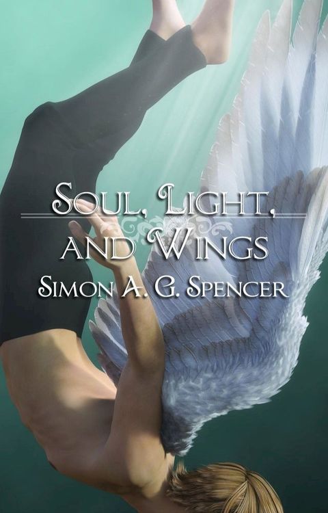 Soul, Light, and Wings(Kobo/電子書)