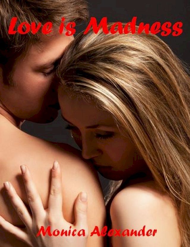  Love is Madness (Work of Art #2)(Kobo/電子書)