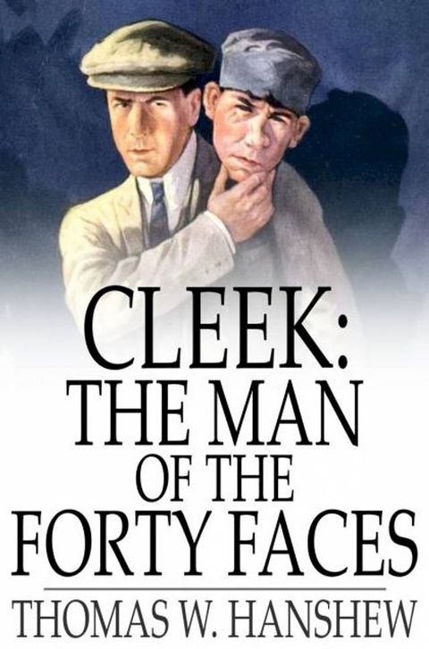 Cleek: The Man of the Forty Faces(Kobo/電子書)