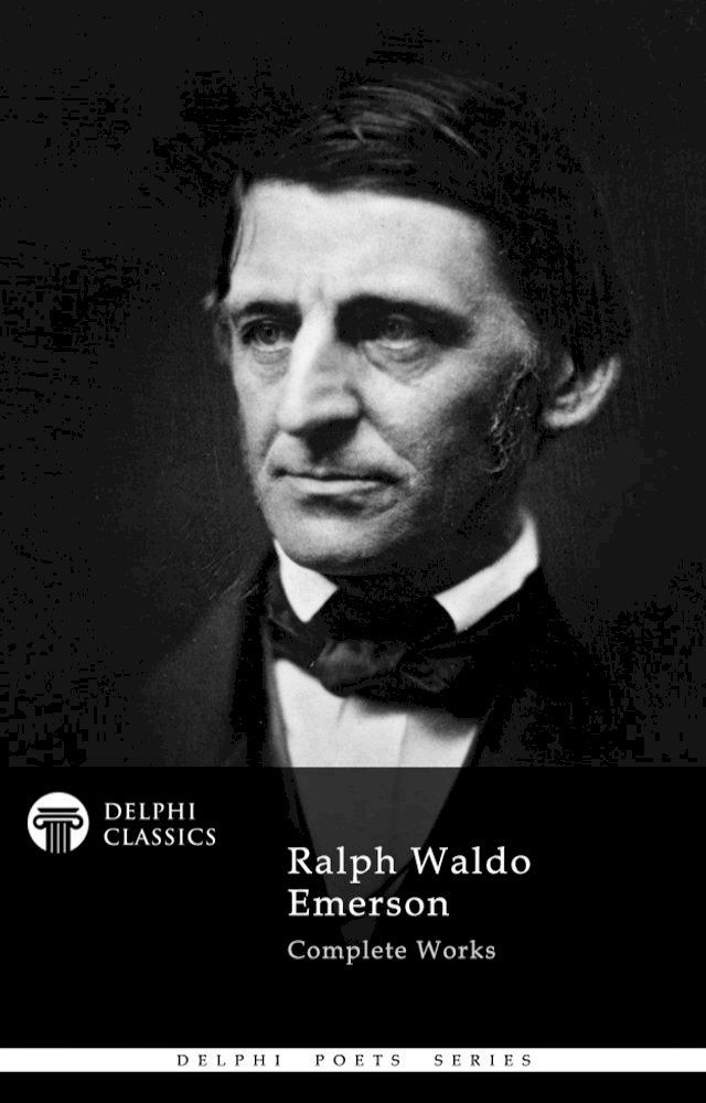  Complete Works of Ralph Waldo Emerson (Delphi Classics)(Kobo/電子書)