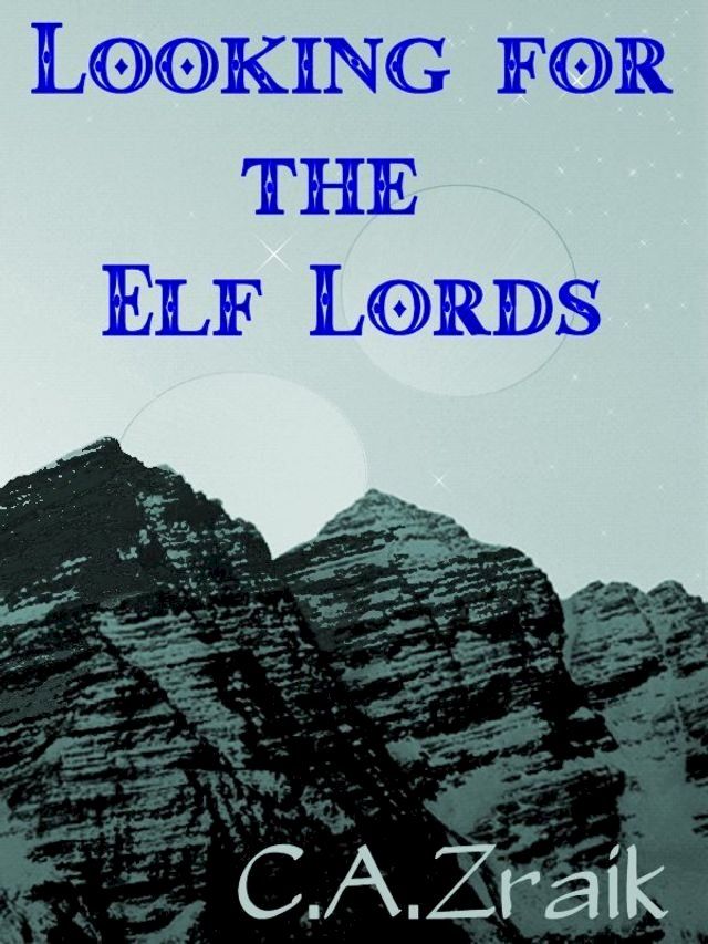  Looking For The Elf Lords: Book Two of the Roamer Series(Kobo/電子書)