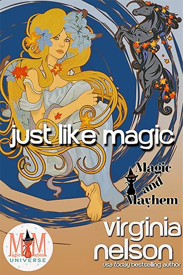  Just Like Magic: Magic and Mayhem Universe(Kobo/電子書)