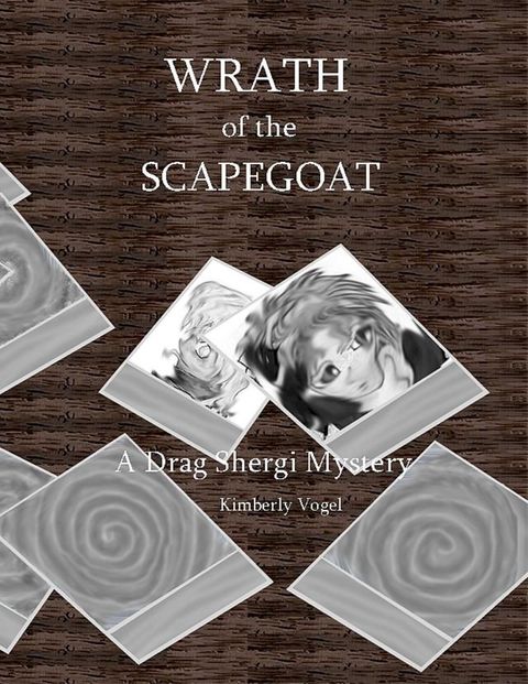 Wrath of the Scapegoat: A Drag Shergi Mystery(Kobo/電子書)