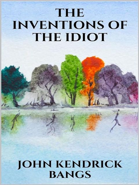 The inventions of the idiot(Kobo/電子書)