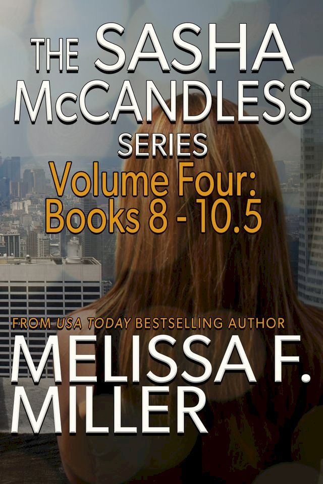  The Sasha McCandless Series: Volume 4 (Books 8-10.5)(Kobo/電子書)