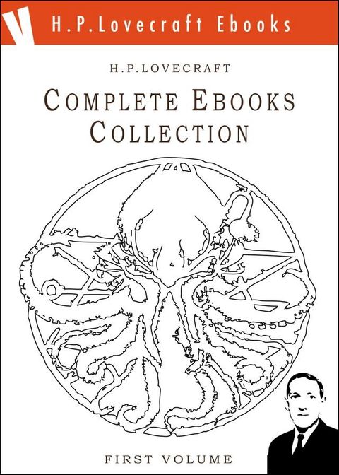 The Lovecraft Complete Ebooks Collection - First Volume -(Kobo/電子書)