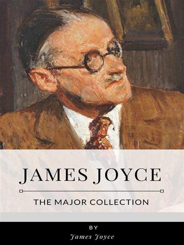  James Joyce – The Major Collection(Kobo/電子書)