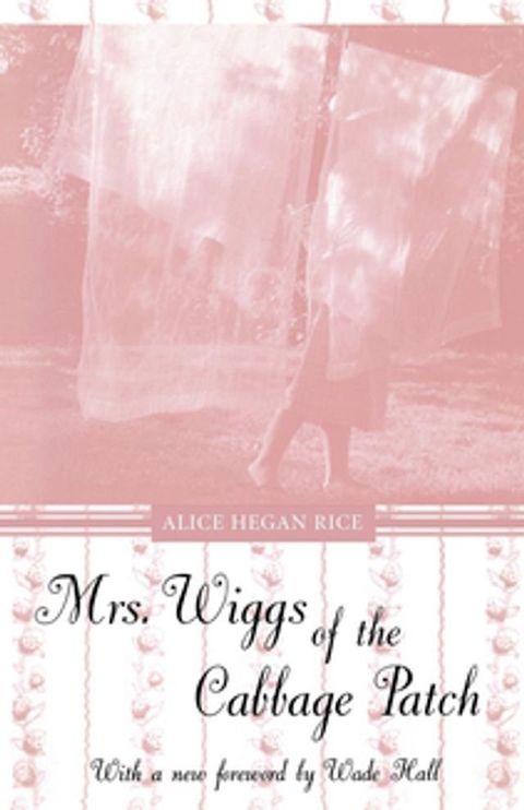 Mrs. Wiggs of the Cabbage Patch(Kobo/電子書)