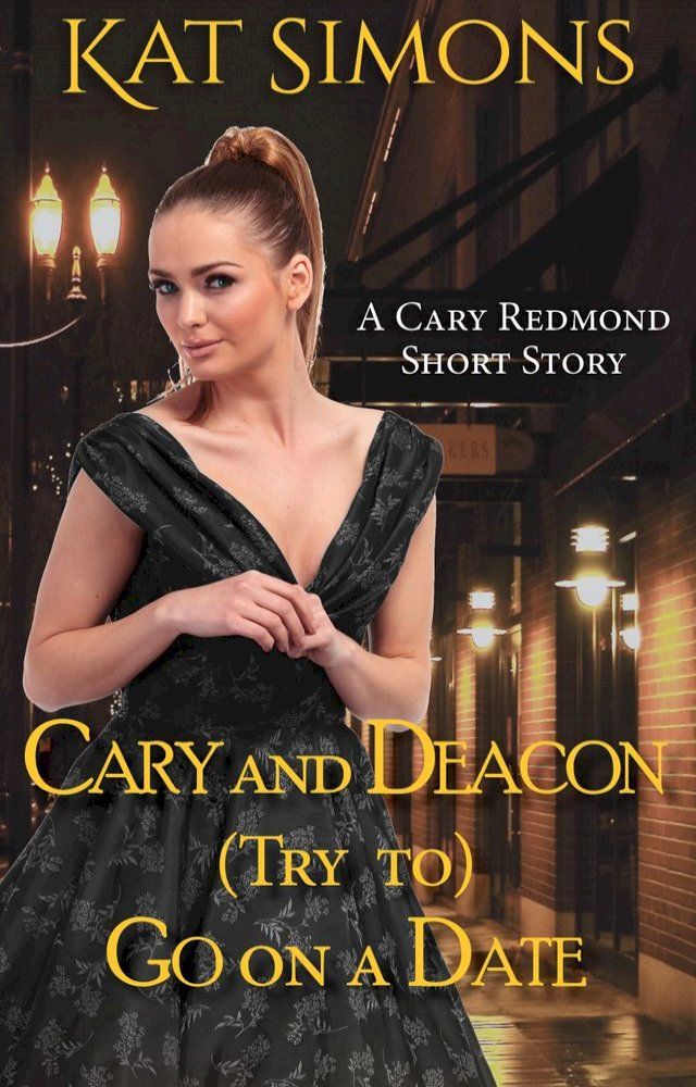  Cary and Deacon (Try to) Go on a Date(Kobo/電子書)