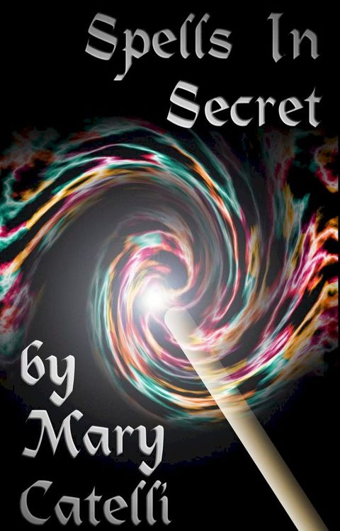 Spells in Secret(Kobo/電子書)