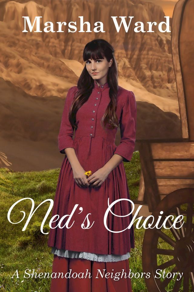  Ned's Choice: A Shenandoah Neighbors Story(Kobo/電子書)