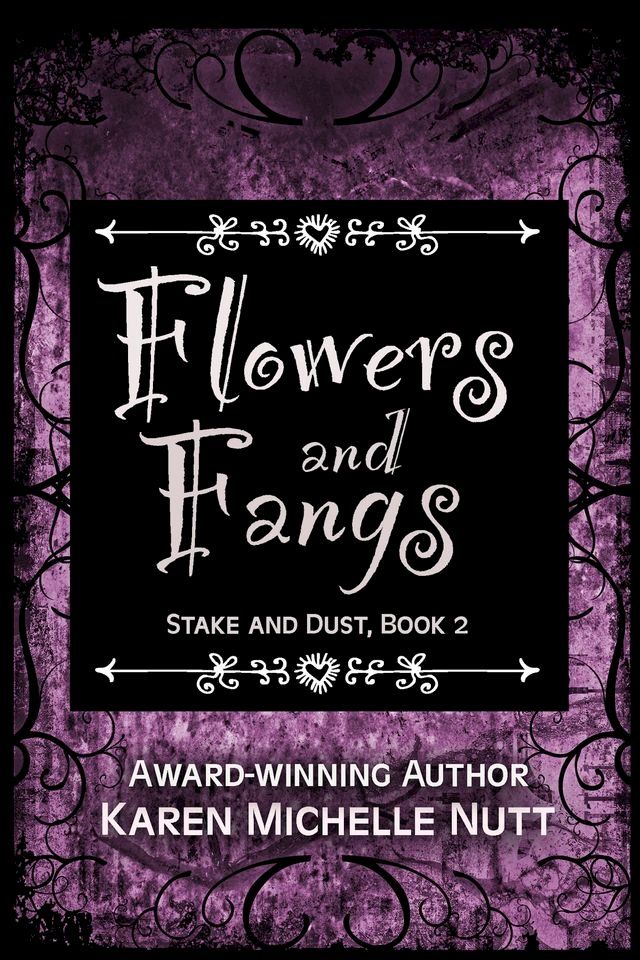  Flowers and Fangs (Stake and Dust, Book 2)(Kobo/電子書)