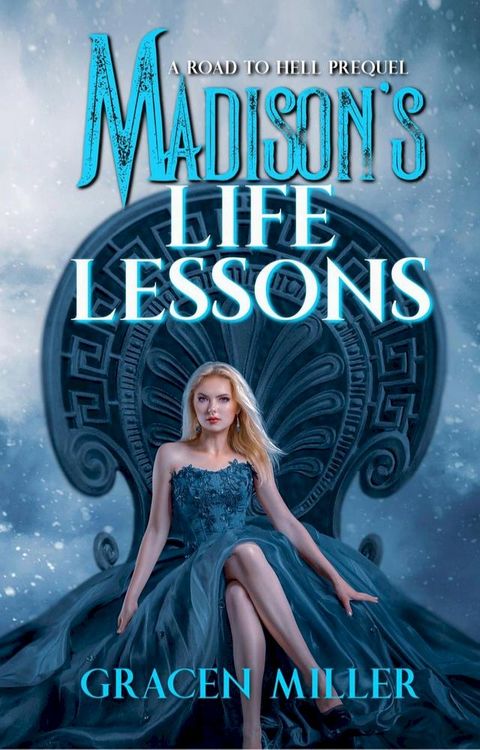 Madison's Life Lessons (Road to Hell series prequel)(Kobo/電子書)