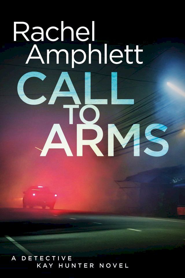  Call to Arms (Detective Kay Hunter crime thriller series, Book 5)(Kobo/電子書)