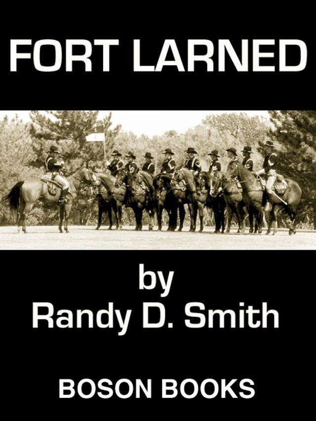  Fort Larned: Book One of the Lane Collier Series(Kobo/電子書)